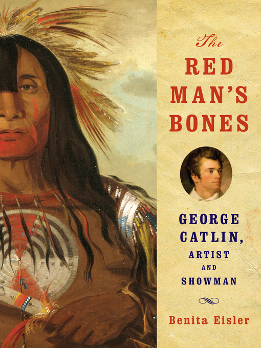 Title details for The Red Man's Bones by Benita Eisler - Wait list